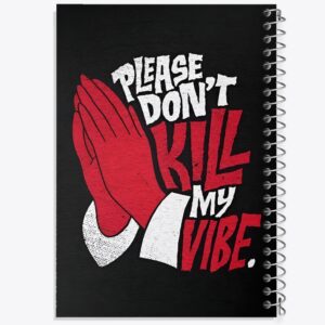 دفتر Please Don't Kill My Vibe