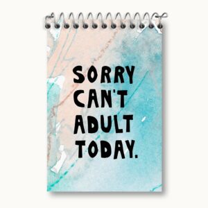 دفتر یادداشت Sorry Can't Adult Today