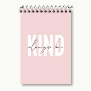دفتر یادداشت Kind Always Be