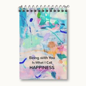 دفتر یادداشت Being With You Is What I Call Happiness