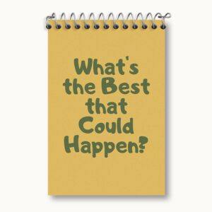دفتر یادداشت What's The Best That Could Happen?