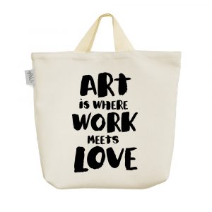 ساک خرید پارچه ای Art Is Where Work Meets Love
